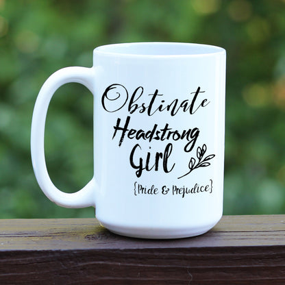 Jane Austen Obstinate Headstrong Girl on white mug.