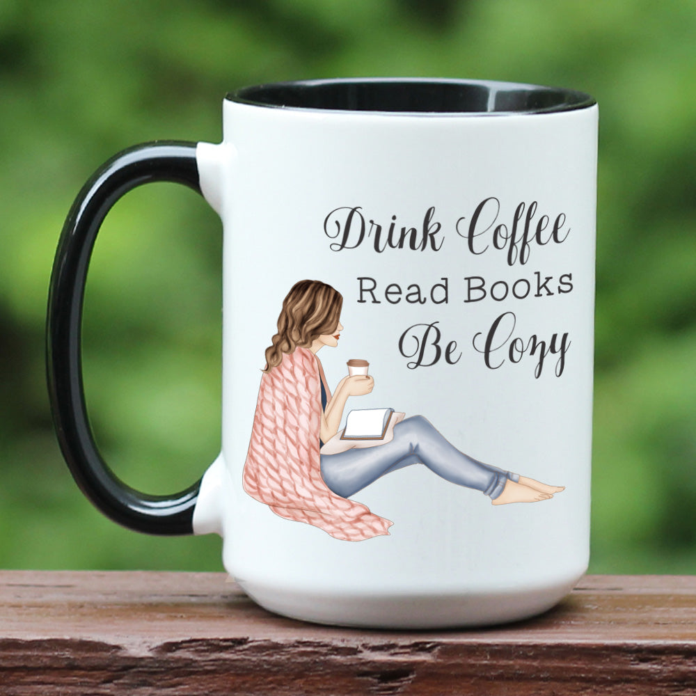 Drink Coffee Read Books Be Cozy Black Coffee mug