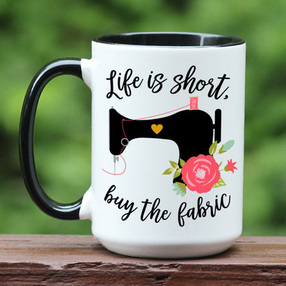 Life is short Buy the fabric Quilting Sewing black coffee mug