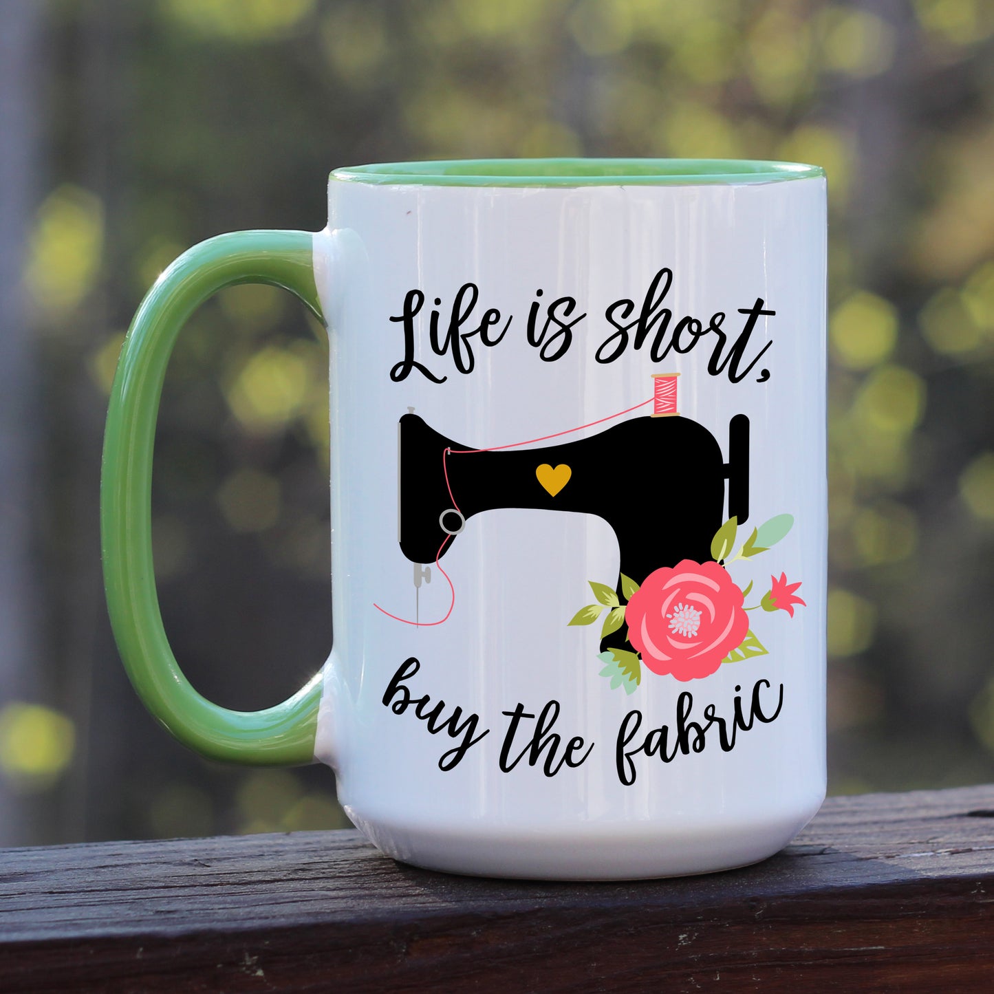 Life is short Buy the fabric Quilting Sewing green coffee mug