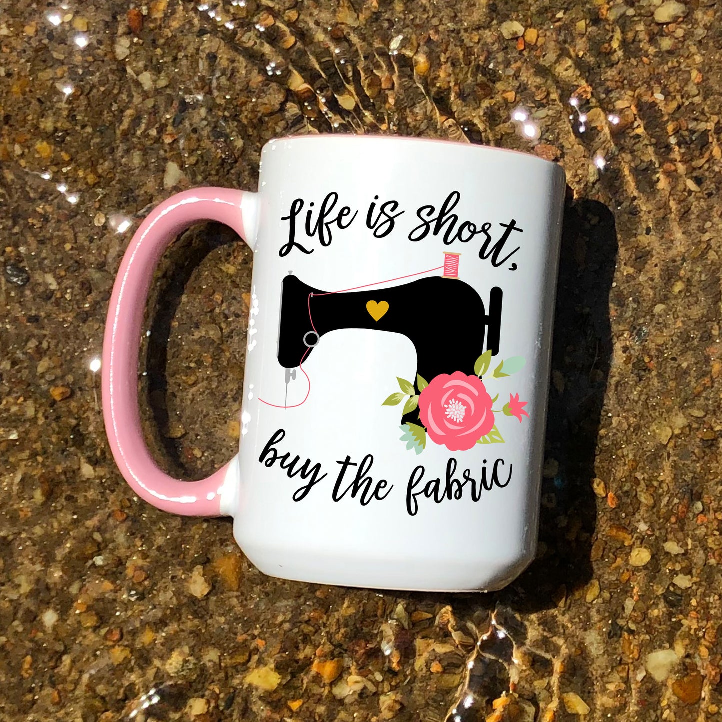 Life is short Buy the fabric Quilting Sewing pink coffee mug