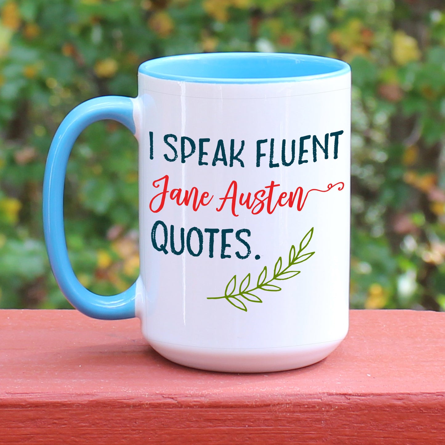I Speak Fluent Jane Austen Quotes Coffee Mug with Blue Handle