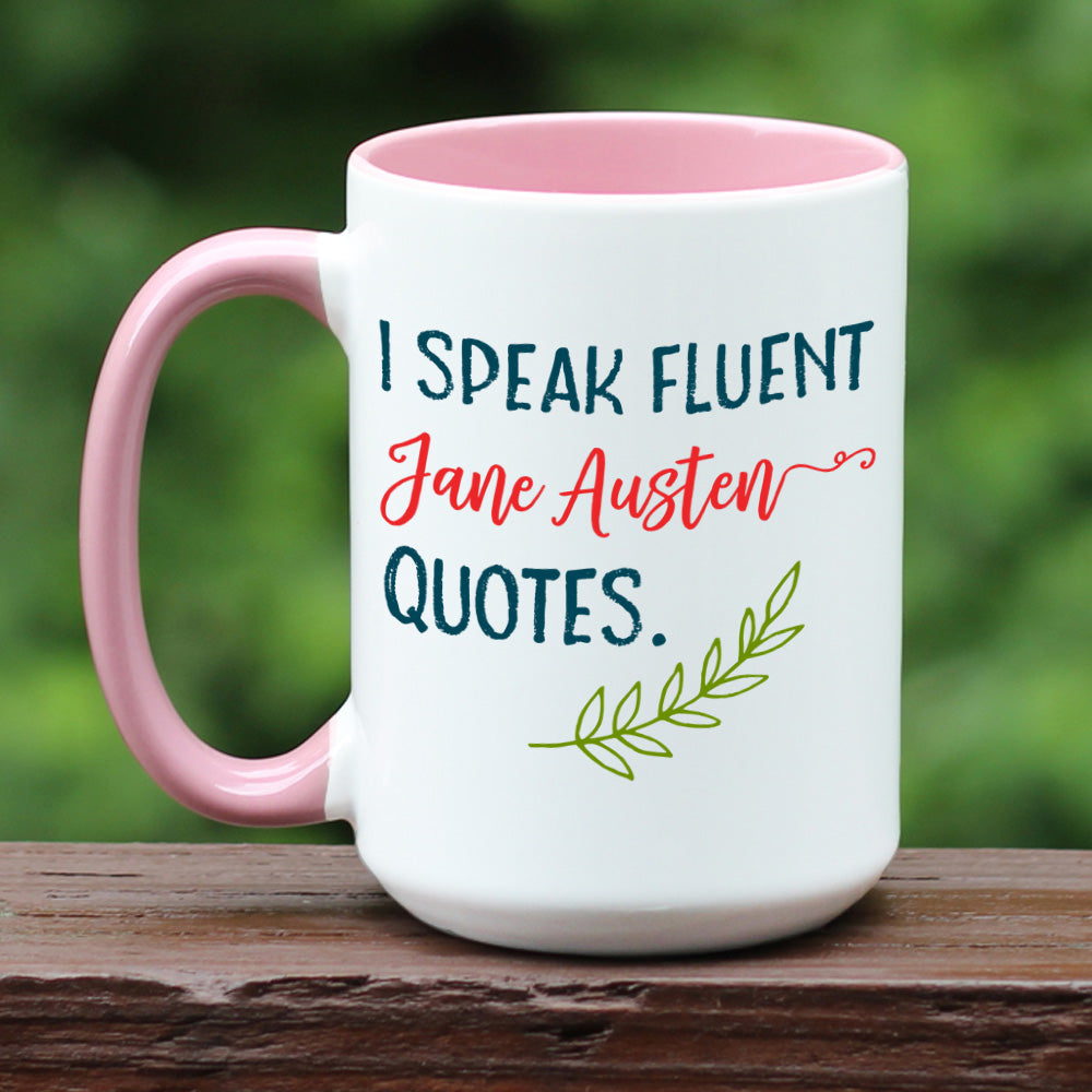I Speak Fluent Jane Austen Quotes Coffee Mug with Pink Handle