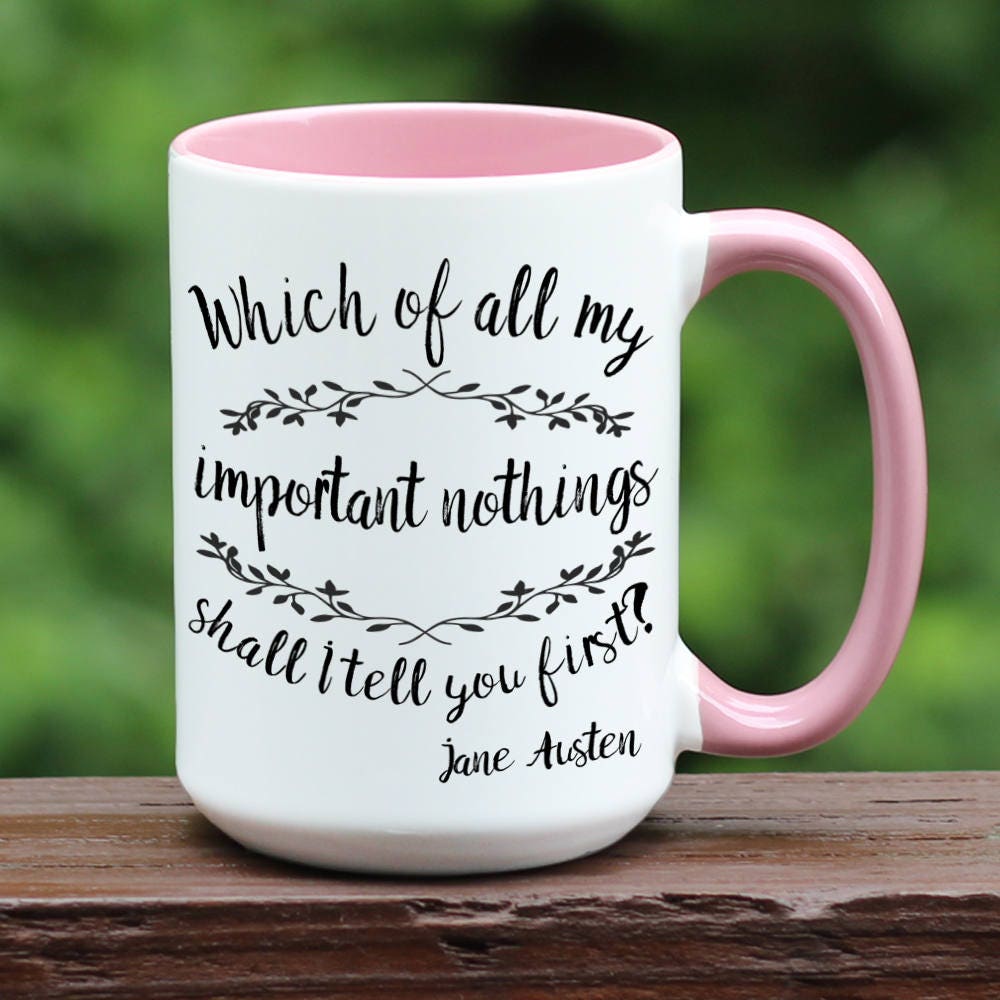 Jane Austen Pride and Prejudice quote white coffee mug with pink handle.