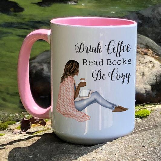 Drink Coffee Read Books Be Cozy Pink Coffee mug