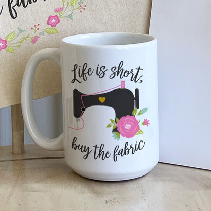 Life Is Short, Buy The Fabric, Gift Set For Quilters, Sewing Tote Bag, Coffee Mug, Personalized Notepad